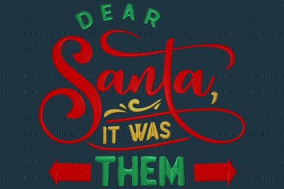 Dear Santa, It Was Them